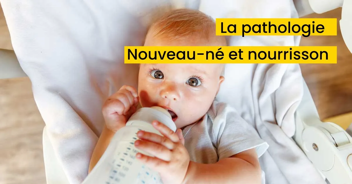 La pathologie Nouveau-né et nourrisson